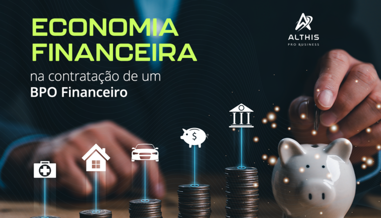 Economia financeira na contratação de um BPO Financeiro.