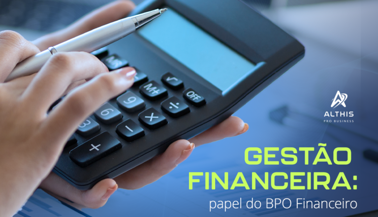 Gestão financeira: o papel do BPO Financeiro.
