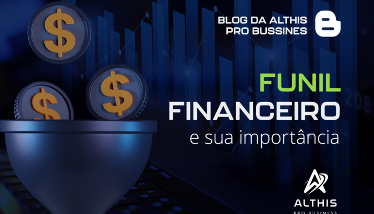 Funil financeiro e sua importância para a empresa.
